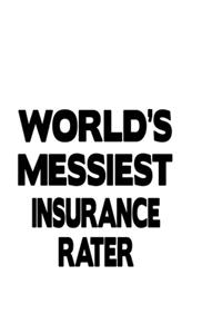 World's Messiest Insurance Rater