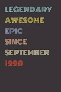 Legendary Awesome Epic Since September 1998 - Birthday Gift For 21 Year Old Men and Women Born in 1998