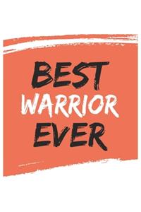 Best warrior Ever warriors Gifts warrior Appreciation Gift, Coolest warrior Notebook A beautiful