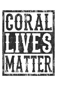 Coral Lives Matter