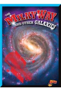 The Milky Way and Other Galaxies