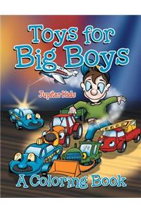 Toys for Big Boys (A Coloring Book)