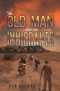 Old Man and the Immigrants