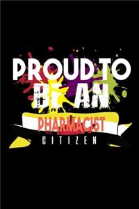 Proud to be an pharmacist citizen