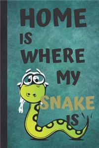 Home Is Where My Snake Is