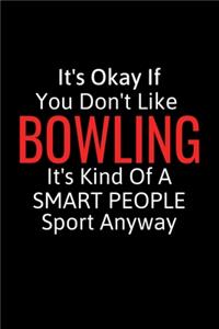 It's Okay If You Don't Like Bowling