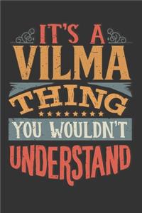 Its A Vilma Thing You Wouldnt Understand