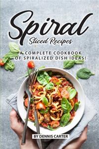 Spiral Sliced Recipes