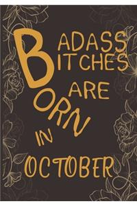 Badass Bitches Are Born In October