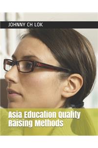 Asia Education Quality Raising Methods