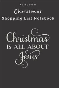 Christmas Is All About Jesus - Christmas Shopping List Notebook