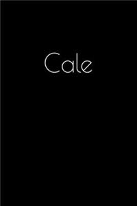 Cale: Notebook / Journal / Diary - 6 x 9 inches (15,24 x 22,86 cm), 150 pages. Personalized for Cale.