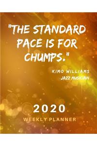 The Standard Pace Is For Chumps
