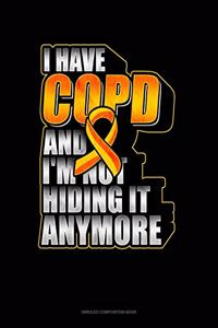 I Have Copd And I'm Not Hiding It Anymore