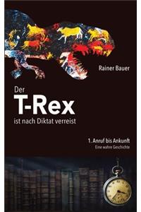 Der T-Rex ist nach Diktat verreist