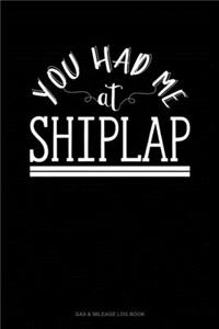 You Had Me At Shiplap