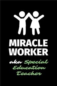 Miracle Worker Aka Special Education Teacher