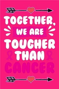 together we are tougher than cancer