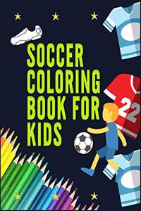 Soccer Coloring Book for Kids