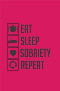 Eat Sleep Sobriety Repeat