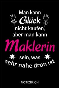 Man kann Glück nicht kaufen, aber man kann Maklerin sein, was sehr nahe dran ist