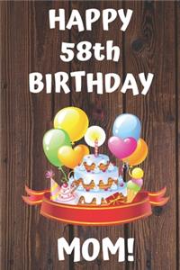HAPPY 58th BIRTHDAY MOM!