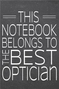 This Notebook Belongs To The Best Optician