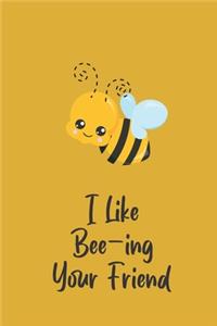 I Like Bee-ing Your Friend