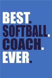 Best. Softball. Coach. Ever