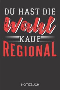 Du hast die Wahl - kauf regional.