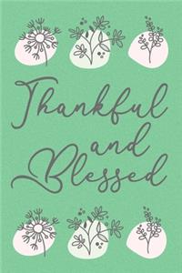 Thankful and Blessed Cute Flowers Gratitude Notebook