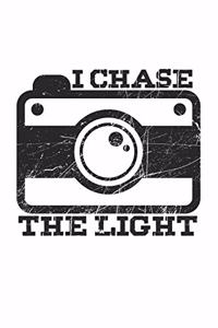 I chase the Light