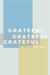 The Happy Mom Gratitude Guide