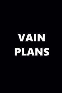 2020 Weekly Planner Funny Humorous Vain Plans 134 Pages