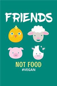 Friends Not Food #Vegan