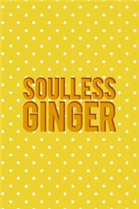 Soulless Ginger