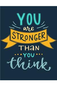 You Are Stronger Than You Think