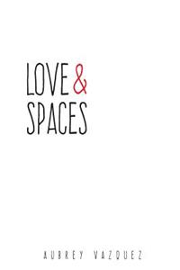 Love and Spaces