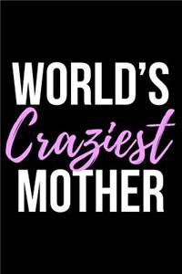World's Craziest Mother: Blank Lined Journal
