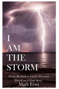 I Am The Storm