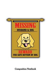 Missing Husband And Dog Reward For Safe Return Of Dog
