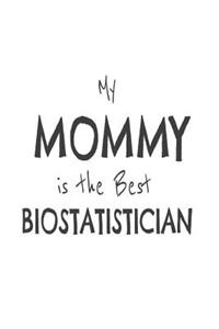 My Mommy Is The Best Biostatistician