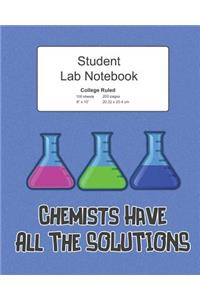 Student Science Lab Lined Notebook Chemists Have All The Solutions