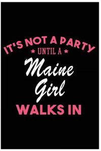 It's Not a Party Until a Maine Girl Walks In