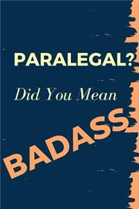 Paralegal? Did You Mean Badass