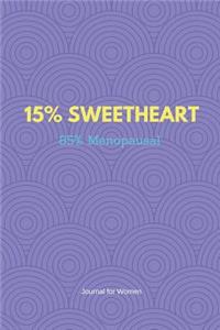 15% Sweetheart 85% Menopausal: 6x9 College Ruled Notebook, Funny Ruled Paper Composition Book - Unique Inspirational Menopausal Joke Book, Diary Journal for Friend or Family Member - Retirement, Birthday, Christmas or Gag Gift