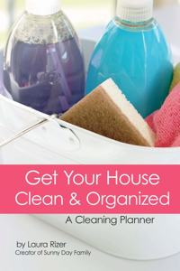 Get Your House Clean & Organized