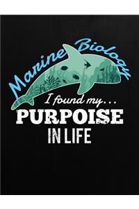 Marine Biology I found my purpoise in life