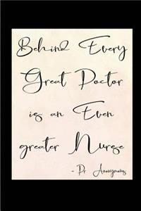Behind Every Great Doctor is an Even Greater Nurse