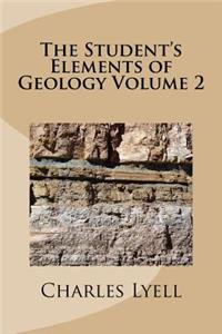 The Student's Elements of Geology Volume 2